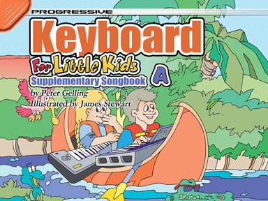 Progressive Keyboard for Little Kids - Supplementary Songbook A