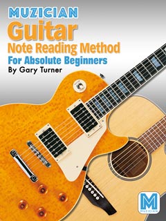 Muzician Guitar Note Reading Method for Absolute Beginners