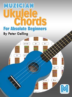 Muzician Ukulele Chords for Absolute Beginners